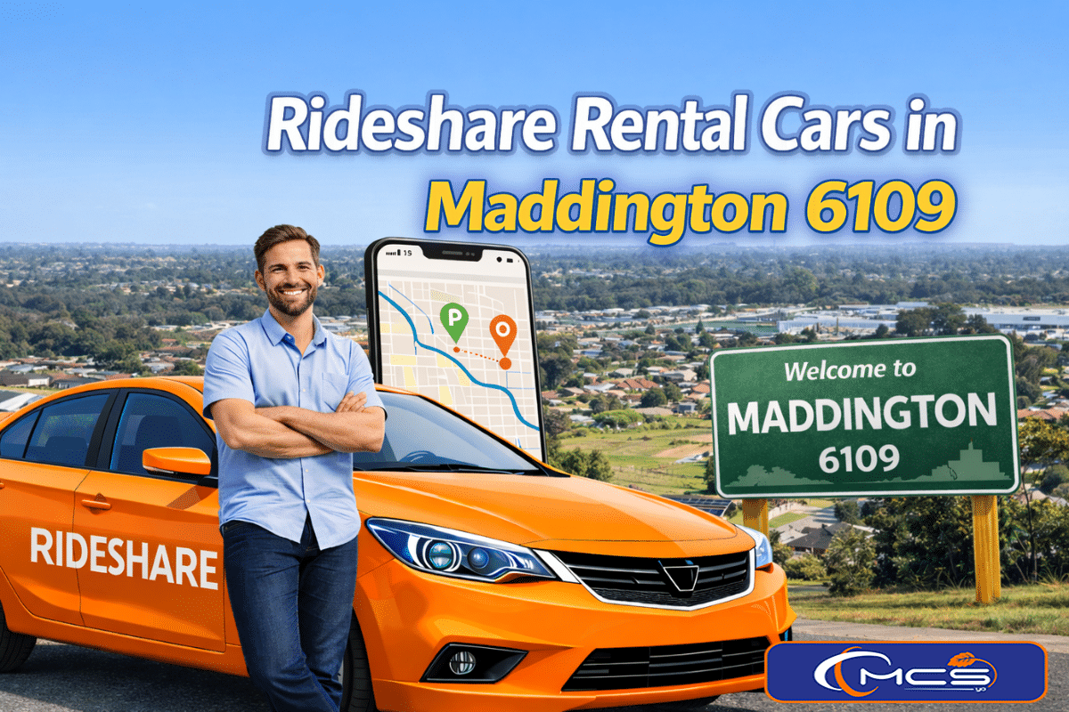 Promotional graphic for rideshare rental cars in Maddington 6109 featuring a smiling man leaning on an orange rideshare car, a smartphone map display behind him, a Welcome to Maddington 6109 road sign, and the MCS logo in the corner.